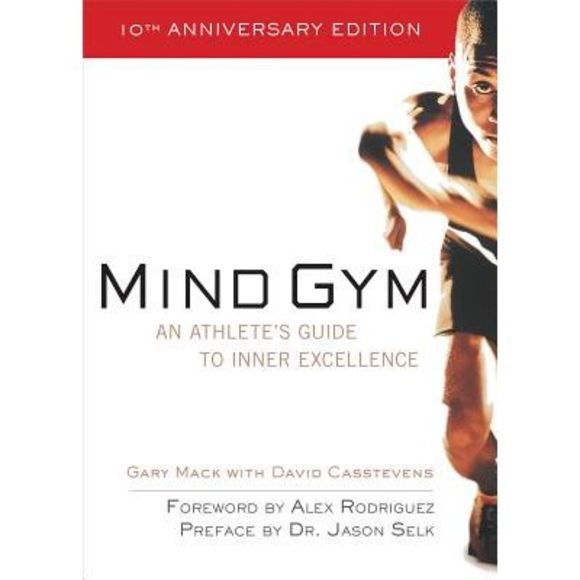 Mind Gym: An Athlete's Guide to Inner Excellence -- Gary Mack - Picture 1 of 1